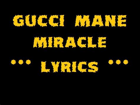 Gucci Mane – Miracle Lyrics 